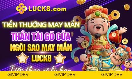Luck8 ⭐ Nền tảng soi cầu xổ số hàng đầu 2026 - givip