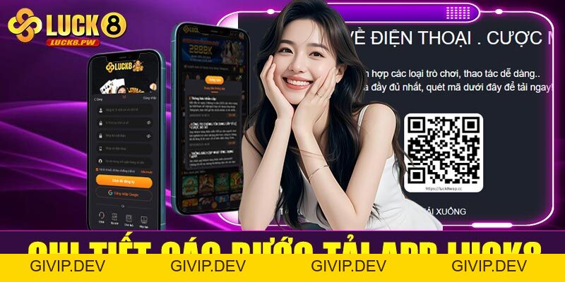 Tải app Luck8 – Sải bước vào thế giới cá cược đỉnh cao ngay trên điện thoại - givip