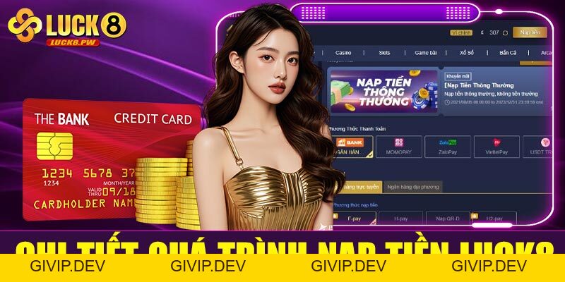 Cách nạp tiền Luck8 – Hướng dẫn chi tiết, nạp tiền dễ dàng chỉ trong 1 phút - givip