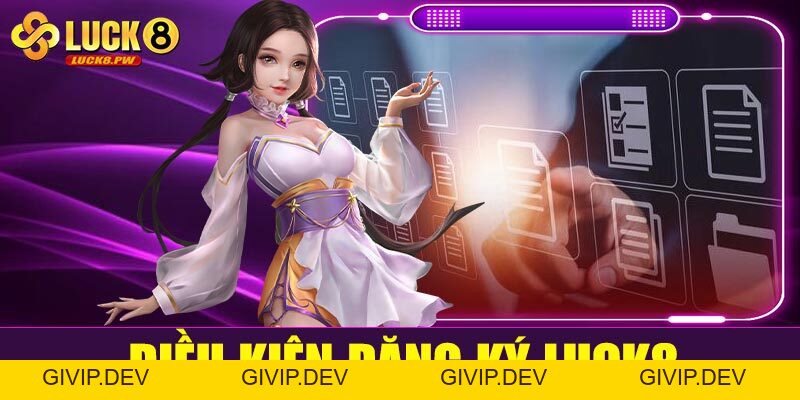 Đăng ký Luck8 – Bắt đầu hành trình cá cược đỉnh cao chỉ với vài bước đơn giản - givip