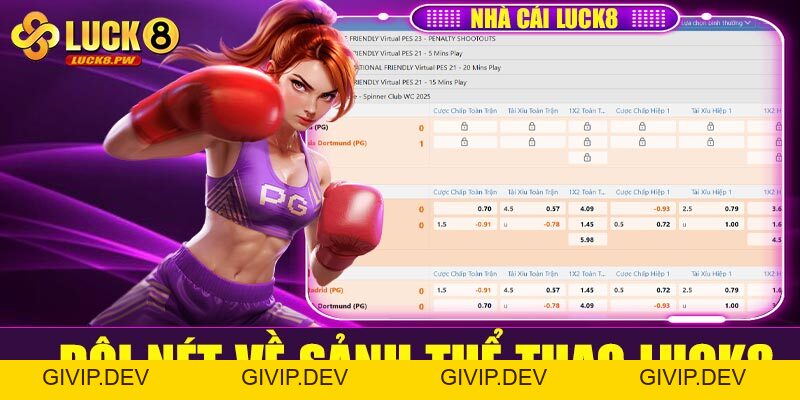 Thể thao Luck8 – Sân chơi cá cược đỉnh cao dành cho tín đồ thể thao - givip
