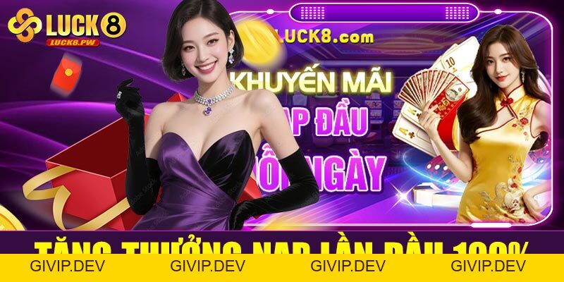 Khuyến mãi Luck8 – Nơi quy tụ ưu đãi đỉnh cao cho mọi cược thủ - givip