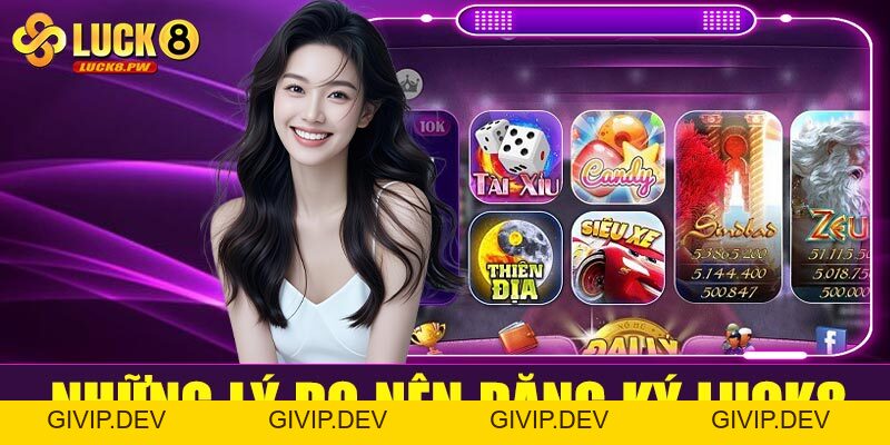 Đăng ký Luck8 – Bắt đầu hành trình cá cược đỉnh cao chỉ với vài bước đơn giản - givip