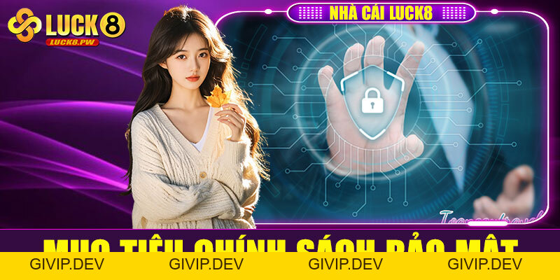 Chính sách bảo mật Luck8 – Bảo vệ tuyệt đối thông tin người chơi - givip
