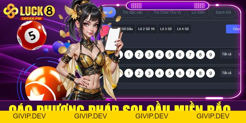 Hướng dẫn soi cầu miền Bắc tại Luck8 – Bí quyết bắt lô đề chuẩn từng con số - givip