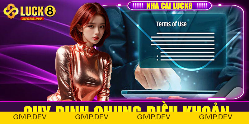 Điều khoản Luck8 – Cam kết minh bạch và bảo vệ người chơi tuyệt đối - givip