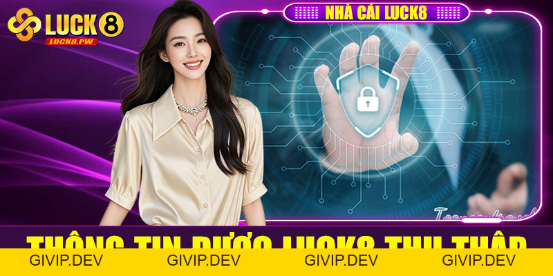 Chính sách bảo mật Luck8 – Bảo vệ tuyệt đối thông tin người chơi - givip