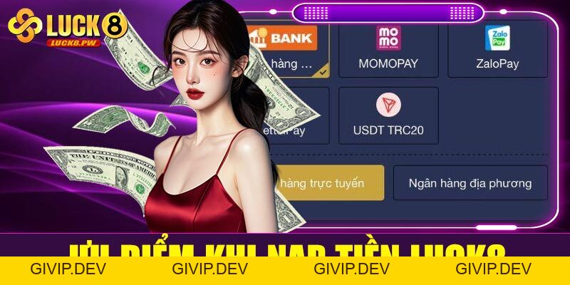 Cách nạp tiền Luck8 – Hướng dẫn chi tiết, nạp tiền dễ dàng chỉ trong 1 phút - givip