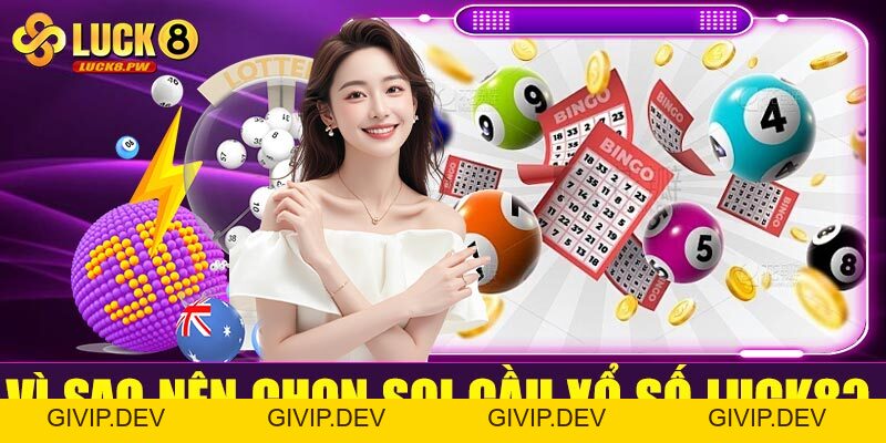 Soi cầu xổ số Luck8 – Bí quyết bắt số chuẩn, trúng lớn mỗi ngày - givip