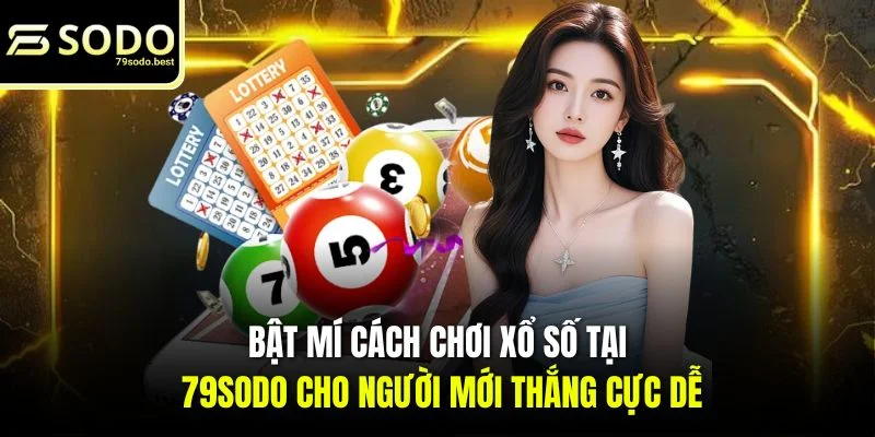 Cách Chơi Xổ Số Cho Người Mới Chuẩn Từ Chuyên Gia - givip