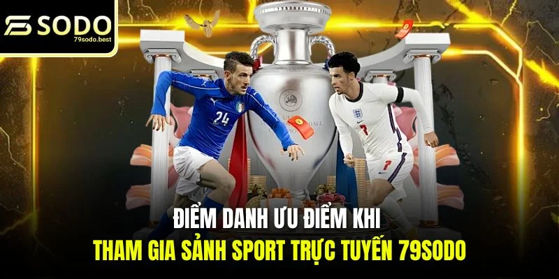 Thể Thao 79SODO - Trải Nghiệm Sảnh Cược Online Top 1 Châu Á - givip