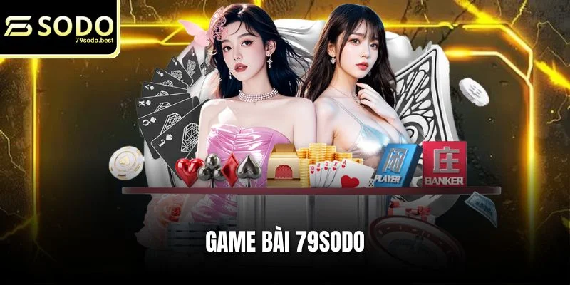 Game Bài 79SODO - Trải Nghiệm Cá Cược Trực Tuyến Đỉnh Cao - givip