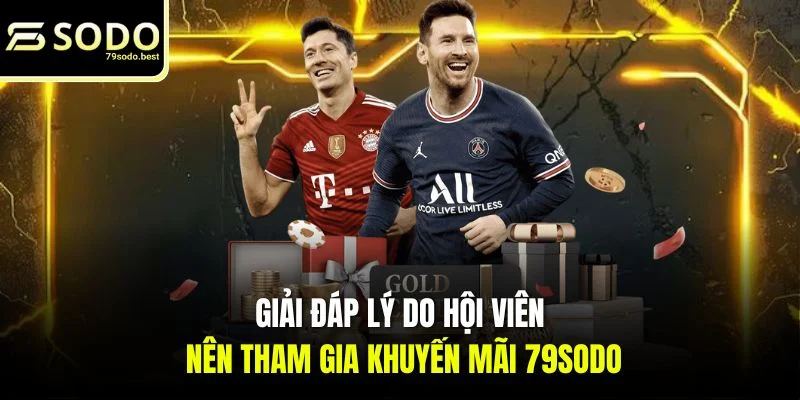 Khuyến Mãi 79SODO - Chi Tiết Đãi Ngộ Giá Trị Nhất Tại Website - givip