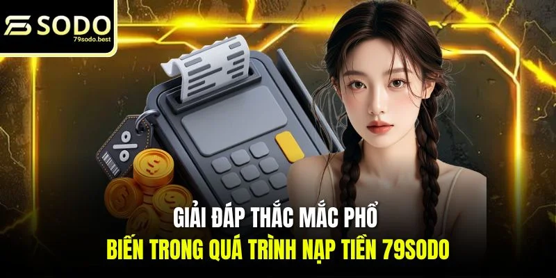 Nạp Tiền 79SODO - Chỉ Dẫn Quy Trình Tăng Vốn Cược Nhanh Chóng - givip