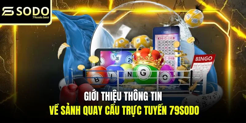 Xổ Số 79SODO - Sảnh Quay Cầu Online Đỉnh Nhất Thị Trường 2026 - givip
