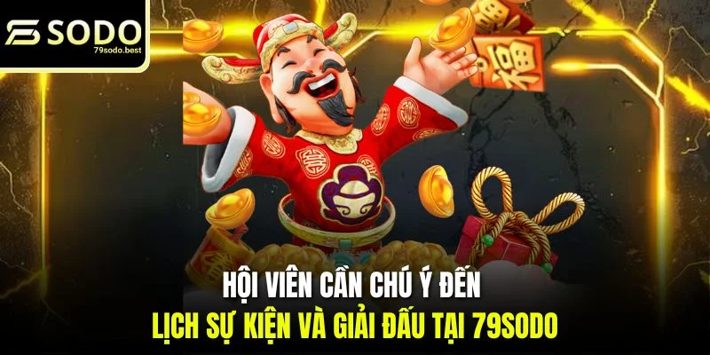 Lịch Sự Kiện Và Giải Đấu Tại 79SODO - Cập Nhật Chuẩn 2026 - givip
