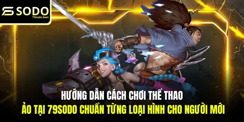 Hướng Dẫn Cách Chơi Thể Thao Ảo Từ Chuyên Gia - givip
