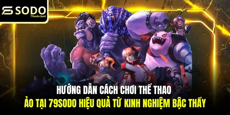 Hướng Dẫn Cách Chơi Thể Thao Ảo Từ Chuyên Gia - givip