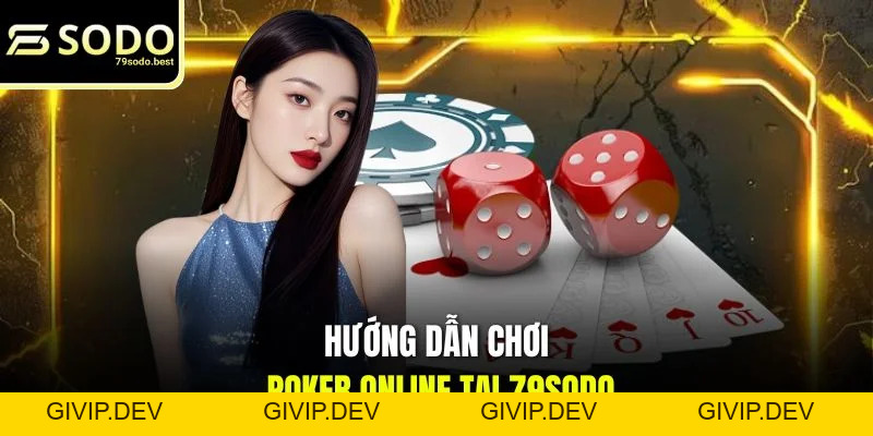 Hướng Dẫn Chơi Poker Online Trực Tuyến Đơn Giản - givip