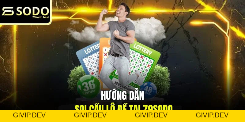 Hướng Dẫn Soi Cầu Lô Đề Thắng Đậm 2026 - givip