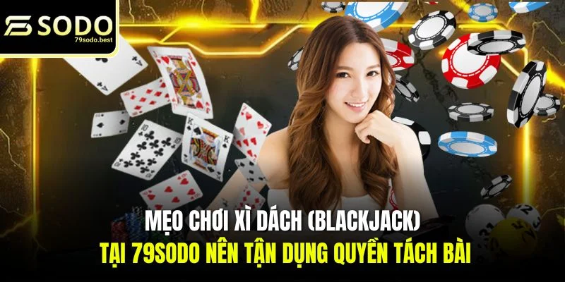 Mẹo Chơi Xì Dách (Blackjack) - Thủ Thuật Mới 2026 - givip