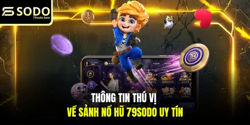 Nổ Hũ 79SODO - Đón Nhận Vận May, Nhận Thưởng Bùng Nổ - givip