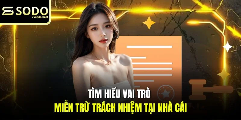Miễn Trừ Trách Nhiệm Là Gì? Quy Định Cần Hiểu Tại Nhà Cái - givip