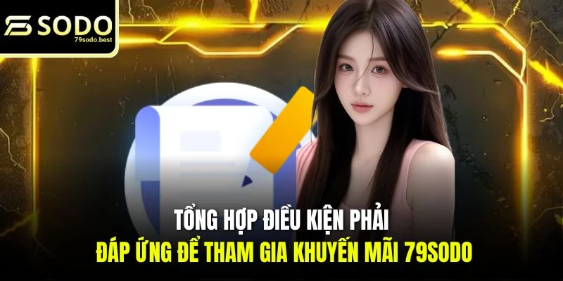 Khuyến Mãi 79SODO - Chi Tiết Đãi Ngộ Giá Trị Nhất Tại Website - givip