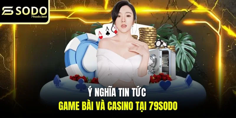 Tin Tức Game Bài Và Casino Dẫn Đầu Xu Hướng Chơi - givip